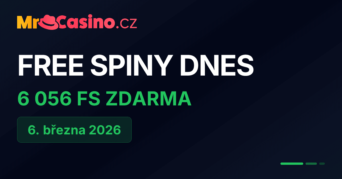 Free spiny dnes 6. března 2026 – 6056 zatočení zdarma